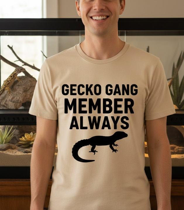 Gift idea for gecko enthusiasts - Gecko Gang Member Always t shirt