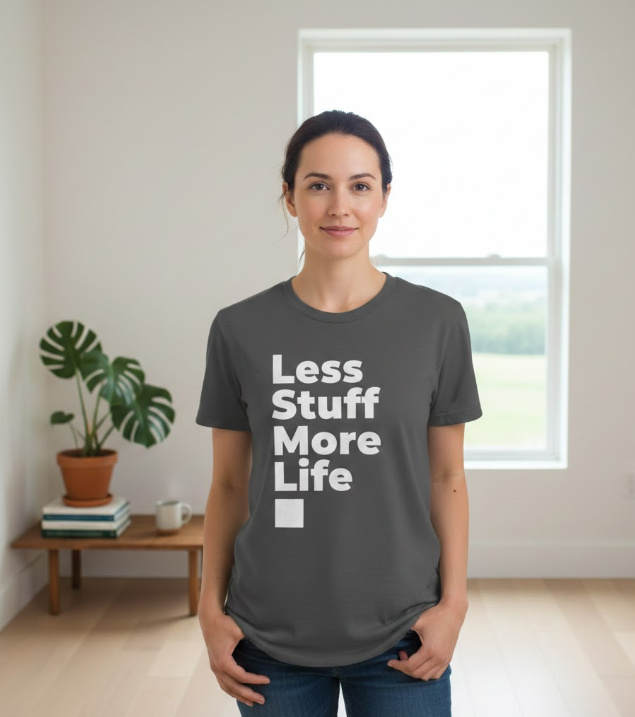 Gift idea for minimalist lifestyle followers - Less Stuff More Life t shirt